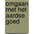 Omgaan met het aardse goed