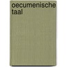 Oecumenische taal door Nicholas Meyer