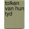 Tolken van hun tyd door Kamphuis