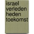 Israel verleden heden toekomst