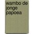 Wambo de jonge papoea