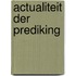 Actualiteit der prediking