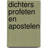 Dichters profeten en apostelen door Munneke