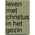 Leven met christus in het gezin