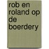 Rob en roland op de boerdery