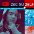 Zeg nu zelf