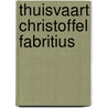 Thuisvaart christoffel fabritius door Merwe