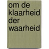 Om de klaarheid der waarheid door Trimp