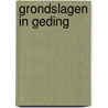 Grondslagen in geding by Vries