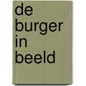 De burger in beeld door R. Janssens
