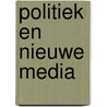 Politiek en nieuwe media door P. Karssenberg