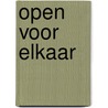 Open voor elkaar by H. Westerink