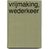 Vrijmaking, Wederkeer