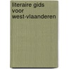 Literaire gids voor west-vlaanderen by Bonneure