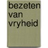 Bezeten van vryheid