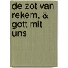 De zot van Rekem, & Gott mit uns door G. van den Berghe