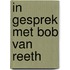 In gesprek met Bob van Reeth