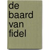 De baard van Fidel by J. van Damme