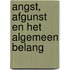 Angst, afgunst en het algemeen belang