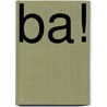 Ba! by P. Conrad