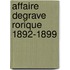 Affaire degrave rorique 1892-1899