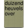 Duizend heuvels over door Goeree