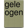 Gele ogen door Elisabeth Marain
