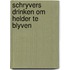 Schryvers drinken om helder te blyven