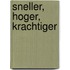 Sneller, hoger, krachtiger