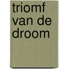 Triomf van de droom door Weverbergh