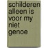 Schilderen alleen is voor my niet genoe