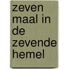 Zeven maal in de zevende hemel door MariëT. Hermans