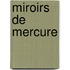 Miroirs de Mercure