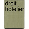 Droit hotelier door Onbekend