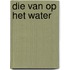 Die van op het water