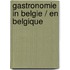 Gastronomie in Belgie / en Belgique