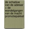 De schaduw van de Adelaar + De wandelgangen van de macht promotiepakket by S. Schoeters
