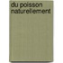 Du poisson naturellement