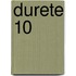 Durete 10