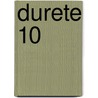 Durete 10 door E. Vleeschdrager