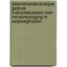 Determinantenanalyse gebruik instructiekaarten voor mondverzorging in verpleeghuizen door M.A.H. Fleuren