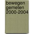 Bewegen Gemeten 2000-2004