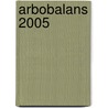 Arbobalans 2005 door S.N.J. van den Bossche