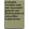 Evaluatie transitie naar een duurzaam gebruik van biodiversiteit en natuurlijke hulpbronnen door M. Willems