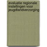 Evaluatie Regionale Instellingen voor Jeugdtandverzorging door A.A. Schuller