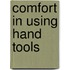 Comfort in using hand tools