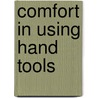 Comfort in using hand tools by L.F.M. Kuijt-Evers