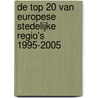 De Top 20 van Europese stedelijke regio's 1995-2005 door Onbekend