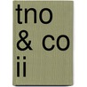 TNO & Co II by M. de Boer