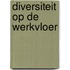 Diversiteit op de werkvloer